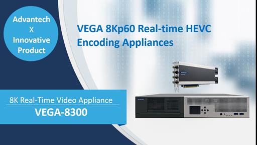 VEGA 8Kp60 Real-time HEVC Encoding Appliances